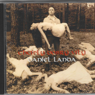 Daniel Landa – Chcíply Dobrý Víly