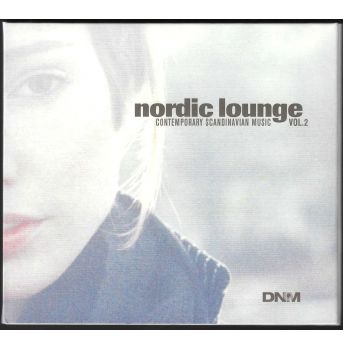 Various Artists - Nordic Lounge (Contemporary Scandinavian Music Vol. 2)