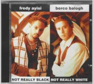 Fredy Ayisi And Berco Balogh - Not Really Black Not Really White