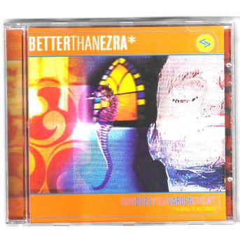 Better Than Ezra - How Does Your Garden Grow?